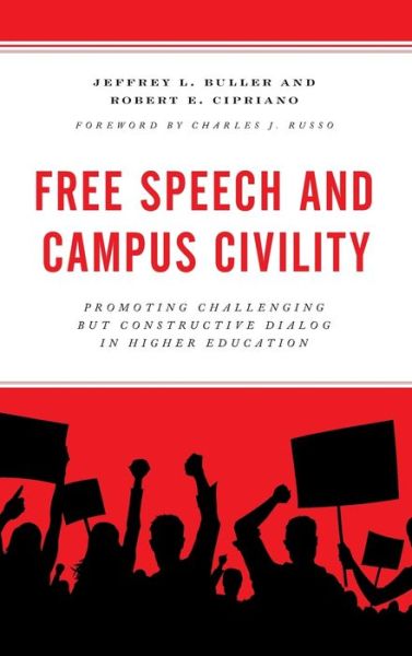 Cover for Jeffrey L. Buller · Free Speech and Campus Civility: Promoting Challenging but Constructive Dialog in Higher Education (Hardcover Book) (2021)