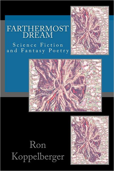 Cover for Ron W Koppelberger · Farthermost Dream: Science Fiction and Fantasy Poetry (Paperback Book) (2012)