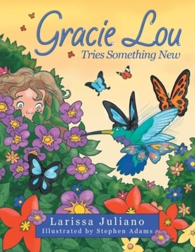 Cover for Larissa Juliano · Gracie Lou Tries Something New (Paperback Book) (2019)