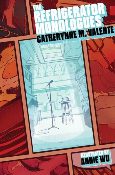 Cover for Catherynne M. Valente · The Refrigerator Monologues (Inbunden Bok) [First edition. edition] (2017)