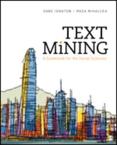 Cover for Gabe Ignatow · Text Mining: A Guidebook for the Social Sciences (Paperback Book) (2016)