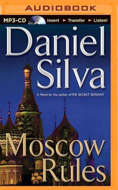 Cover for Daniel Silva · Moscow Rules (MP3-CD) (2014)