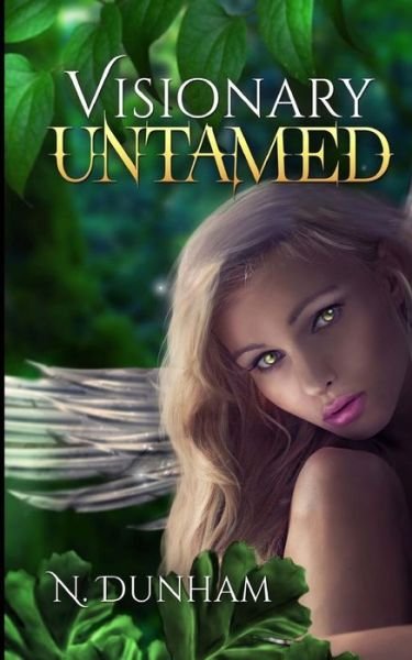 Cover for N Dunham · Visionary Untamed (Paperback Book) (2014)