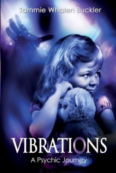 Cover for Ms Tammie Whalen Buckler · Vibrations - a Psychic Journey (Paperback Book) (2014)