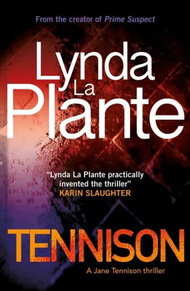 Tennison A Jane Tennison Thriller - Lynda La Plante - Livres - Zaffre - 9781499861341 - 6 mars 2018