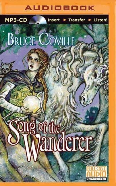 Song of the Wanderer - Bruce Coville - Äänikirja - Brilliance Audio - 9781501236341 - tiistai 19. toukokuuta 2015