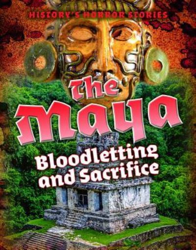 Cover for Louise A Spilsbury · The Maya (Paperback Book) (2019)