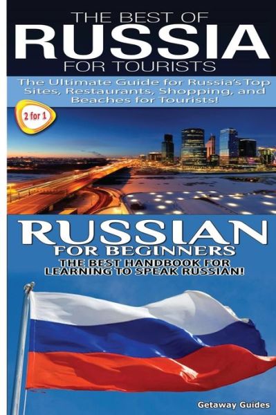 Cover for Getaway Guides · The Best of Russia for Tourists &amp; Russian for Beginners (Paperback Book) (2014)