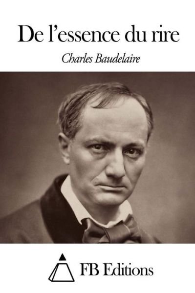 Cover for Charles P Baudelaire · De L'essence Du Rire (Paperback Book) (2014)