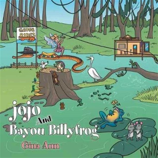 Cover for Gina Ann · Jojo and Bayou Billyfrog (Pocketbok) (2017)