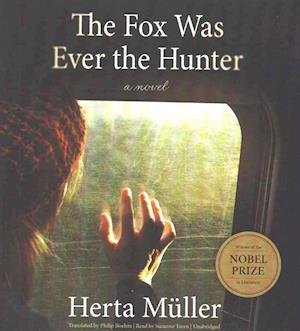 Cover for Herta Muller · The Fox Was Ever the Hunter (CD) (2016)