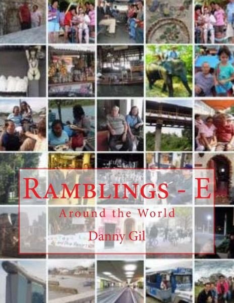 Ramblings - E - Danny Gil - Kirjat - Createspace - 9781505663341 - tiistai 23. joulukuuta 2014