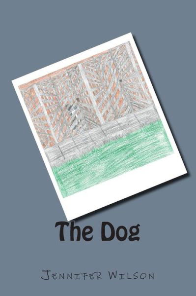 Cover for Jennifer Wilson · The Dog (Pocketbok) (2015)