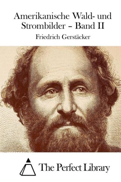 Cover for Friedrich Gerstacker · Amerikanische Wald- Und Strombilder - Band II (Paperback Book) (2015)