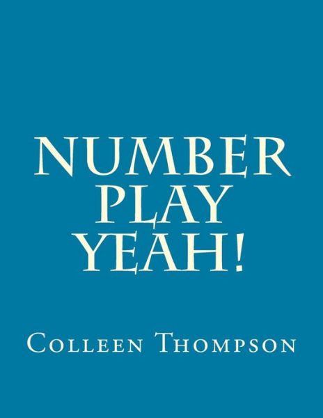 Cover for Colleen M Thompson · Number Play Yeah! (Paperback Book) (2015)