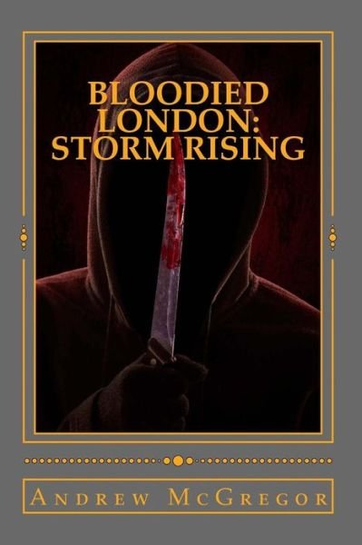 Cover for Andrew Mcgregor · Bloodied London: Storm Rising (Paperback Book) (2015)