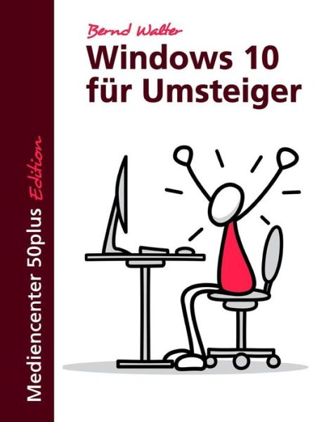 Cover for Bernd Walter · Windows 10 Fur Umsteiger (Paperback Book) (2015)