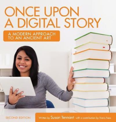 Cover for Susan Tennant · Once Upon a Digital Story (Hardcover Book) (2016)