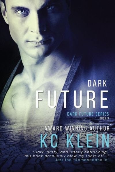 Cover for Kc Klein · Dark Future: a Dystopian Romance Novel (Pocketbok) (2015)