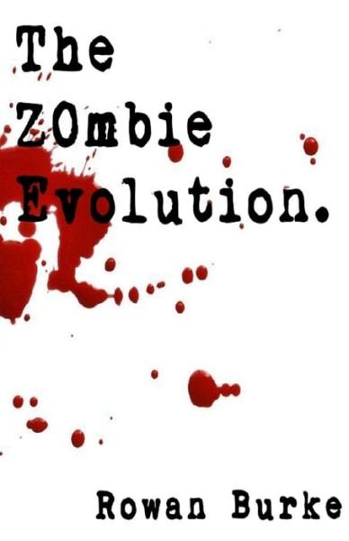 Cover for Rowan Burke · The Zombie Evolution (Paperback Bog) (2015)