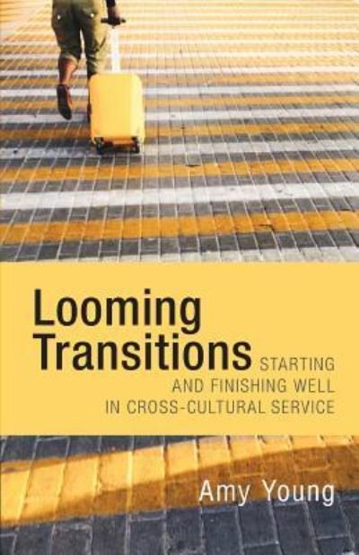 Looming Transitions - Amy Young - Livros - Createspace Independent Publishing Platf - 9781519622341 - 17 de dezembro de 2015