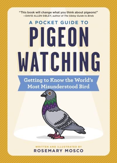 Cover for Rosemary Mosco · A Pocket Guide to Pigeon Watching: Getting to Know the World's Most Misunderstood Bird (Paperback Bog) (2021)