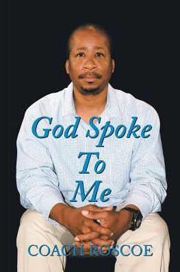 Cover for Coach Roscoe · God Spoke to Me (Paperback Book) (2017)