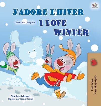 Cover for Shelley Admont · I Love Winter (French English Bilingual Children's Book) (Hardcover Book) (2020)