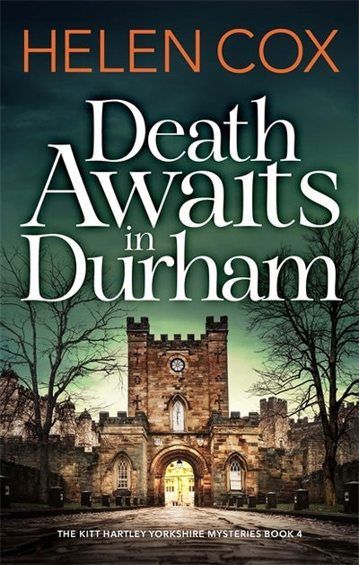 Cover for Helen Cox · Death Awaits in Durham: The Kitt Hartley Yorkshire Mysteries Book 4 - The Kitt Hartley Yorkshire Mysteries (Inbunden Bok) (2020)