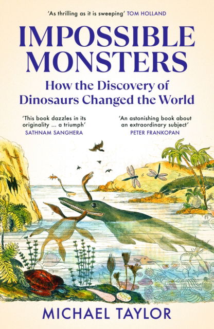 Cover for Michael Taylor · Impossible Monsters: Dinosaurs, Darwin and the War Between Science and Religion (Paperback Book) (2025)