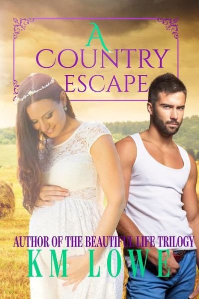 Cover for Km Lowe · A Country Escape (Pocketbok) (2016)