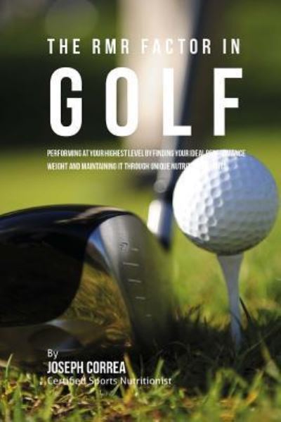 Cover for Correa (Certified Sports Nutritionist) · The RMR Factor in Golf (Paperback Book) (2016)