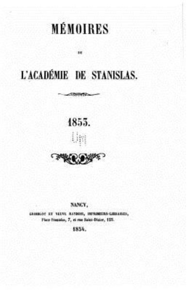 Cover for Mémoires de l'Académie de Stanislas · Mémoires de l'Académie de Stanislas - 1853 (Taschenbuch) (2016)