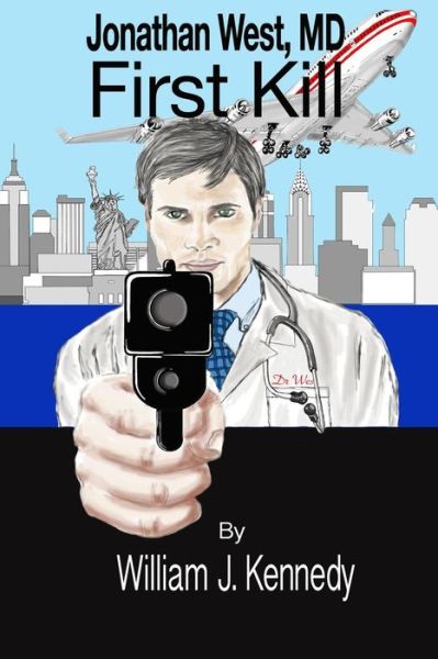 Cover for William J. Kennedy · Jonathan West, MD - First Kill (Paperback Book) (2016)