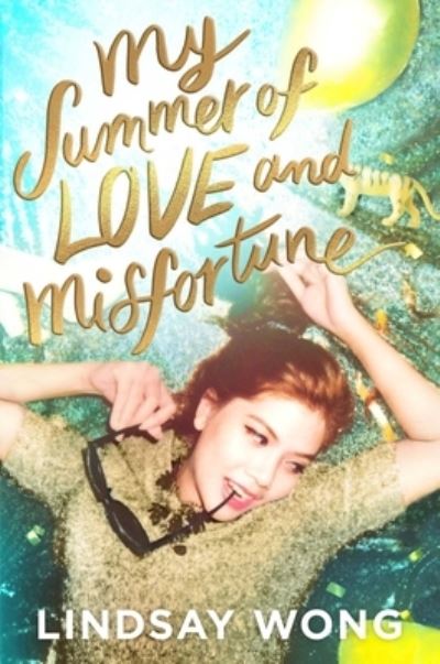 Cover for Lindsay Wong · My Summer of Love and Misfortune (Hardcover Book) (2020)