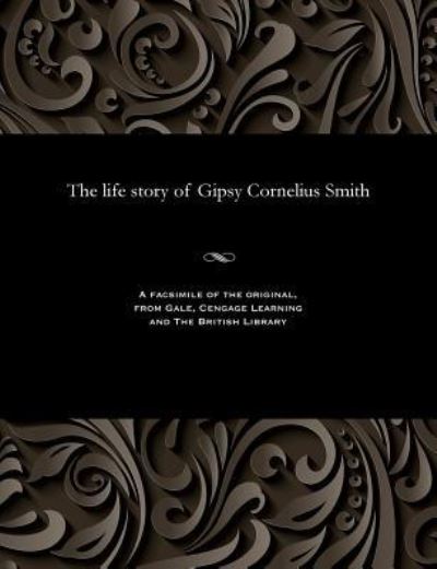 Cover for Cornelius Smith · The Life Story of Gipsy Cornelius Smith (Paperback Book) (1901)
