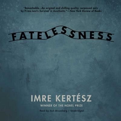 Cover for Imre Kertesz · Fatelessness (CD) (2017)