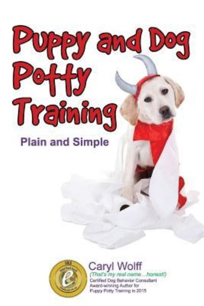 Cover for Caryl Wolff · Puppy &amp; Dog Potty Training (Paperback Book) (2017)