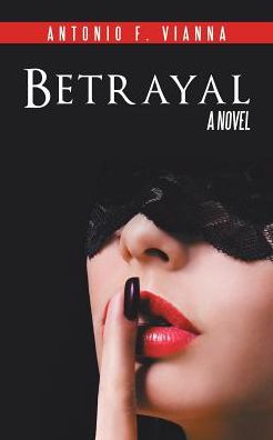 Cover for Antonio F Vianna · Betrayal (Paperback Book) (2017)