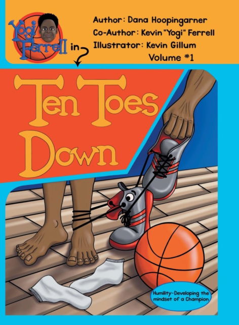 Cover for Kevin &quot;Yogi&quot; Ferrell · Ten Toes Down (Hardcover Book) (2019)