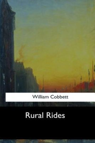 Cover for William Cobbett · Rural Rides (Paperback Book) (2017)