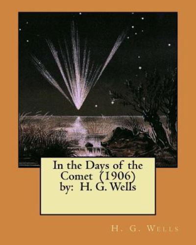 Cover for H G Wells · In the Days of the Comet (1906) by (Paperback Bog) (2017)