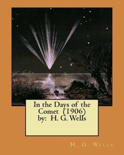 Cover for H G Wells · In the Days of the Comet (1906) by (Paperback Book) (2017)