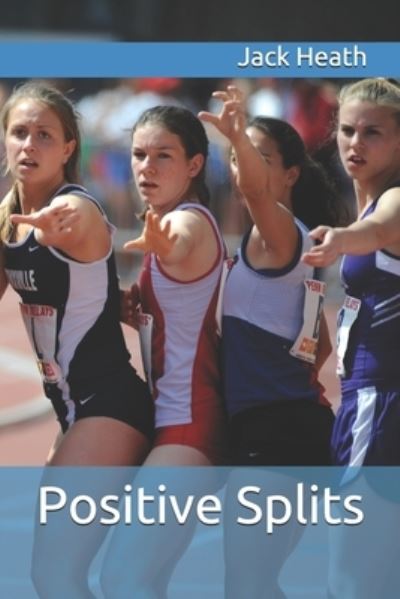 Cover for Jack Heath · Positive Splits (Paperback Book) (2019)