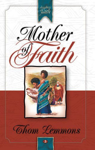 Cover for Thom Lemmons · Mother of Faith - Daughters of Faith (Paperback Book) (2006)