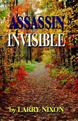 Cover for Larry Nixon · Assassin Invisible (Hardcover bog) (2005)