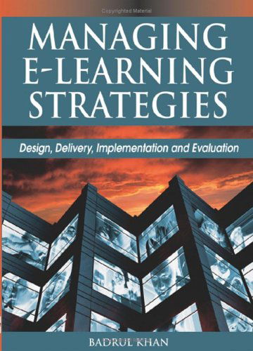 Cover for Badrul Khan · Managing E-learning Strategies: Design, Delivery, Implementation and Evaluation (Hardcover Book) (2011)