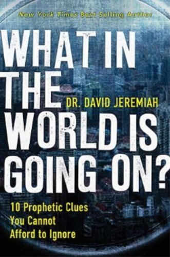 Cover for David Jeremiah · What in the World is Going On?: 10 Prophetic Clues You Cannot Afford to Ignore (Christian Large Print Originals) (Paperback Book) [Lrg edition] (2010)