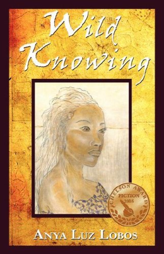 Cover for Anya Luz Lobos · Wild Knowing (Hardcover Book) (2007)