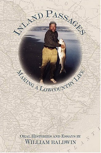 Cover for William Baldwin · Inland Passages: Making a Lowcountry Life (Paperback Book) (2004)